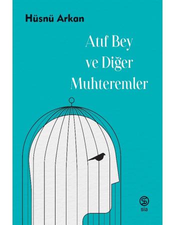 Atıf Bey ve Diğer Muhteremler - Hüsnü Arkan