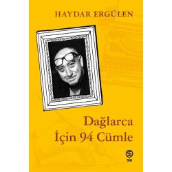 Dağlarca İçin 94 Cümle - Haydar Ergülen