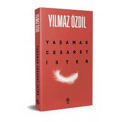 (ÖN SİPARİŞ) -  Yaşamak Cesaret İster - Yılmaz Özdil