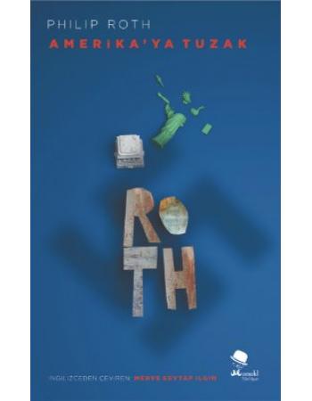 Amerika'ya Tuzak - Philip Roth