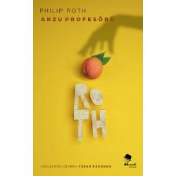 Arzu Profesörü - Philip Roth