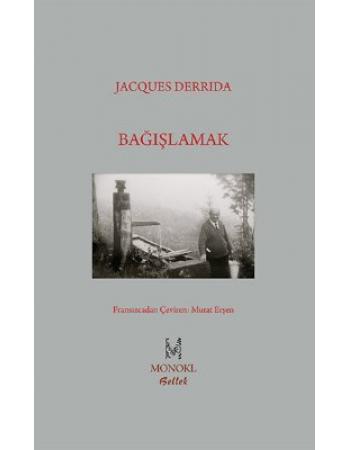 Bağışlamak - Jacques Derrida