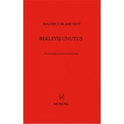 Bekleyiş Unutuş - Maurice Blanchot