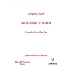 Benim Öğrettiklerim - Jacques Lacan