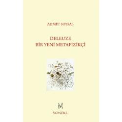 Deleuze Bir Yeni Metafizikçi - Ahmet Soysal 