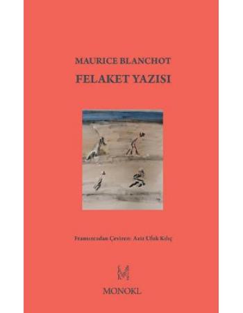 Felaket Yazısı - Maurice Blanchot