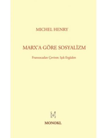 Marx'a Göre Sosyalizm - Michel Henry