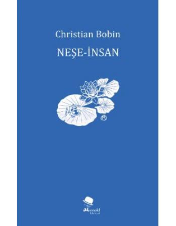 Neşe - İnsan - Christian Bobin