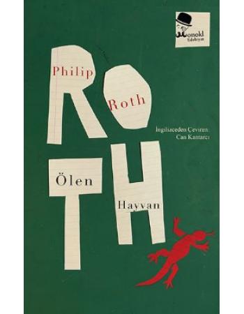 Ölen Hayvan - Philip Roth