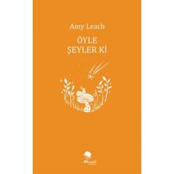 Öyle Şeyler ki - Amy Leach