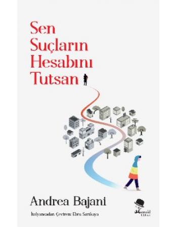 Sen Suçların Hesabını Tutsan - Andrea Bajani