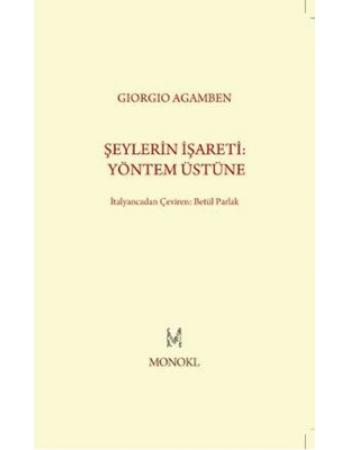 Şeylerin İşareti: Yöntem Üstüne - Giorgio Agamben