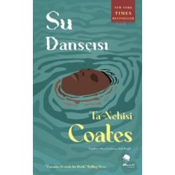 Su Dansçısı - Ta-Nehisi Coates