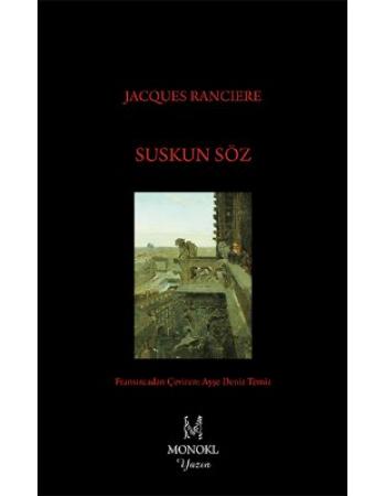 Suskun Söz - Jacques Ranciere