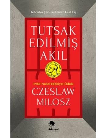 Tutsak Edilmiş Akıl - Czeslaw Milosz