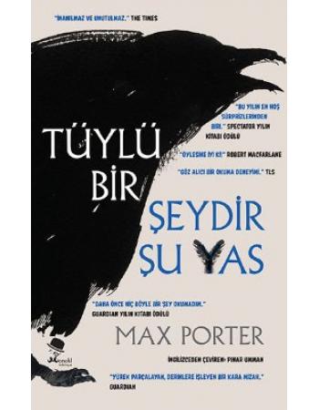 Tüylü Bir Şeydir Şu Yas - Max Porter