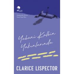 Yabani Kalbin Yakınlarında - Clarice Lispector