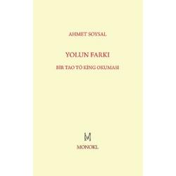 Yolun Farkı - Bir Tao Tö King Okuması - Ahmet Soysal