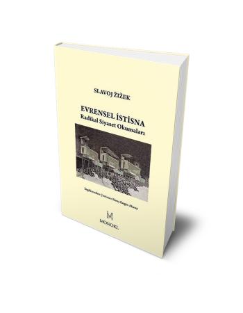 Evrensel İstisna - Radikal Siyaset Okumaları